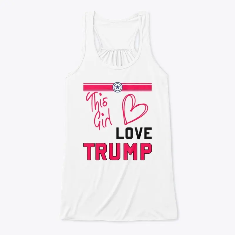 This Girl Loves Trump Collection